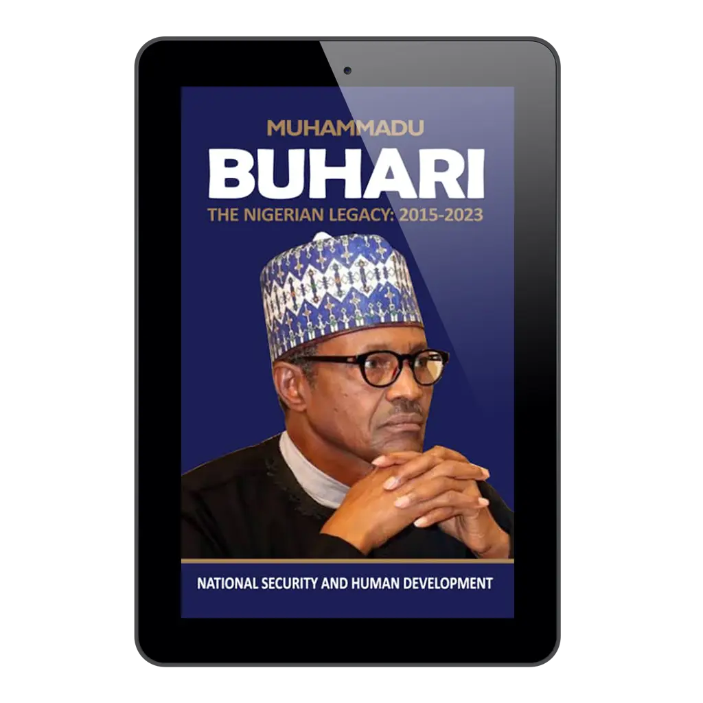 Muhammadu Buhari: The Nigerian Legacy- Volume 3