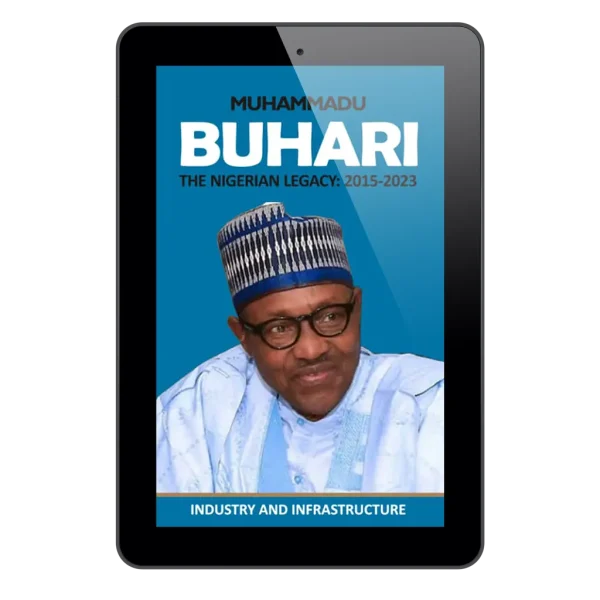 Muhammadu Buhari: The Nigerian Legacy- Volume 4