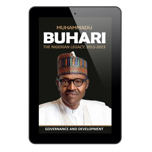 Muhammadu Buhari: The Nigerian Legacy- Volume 5